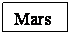 Text Box: Mars
